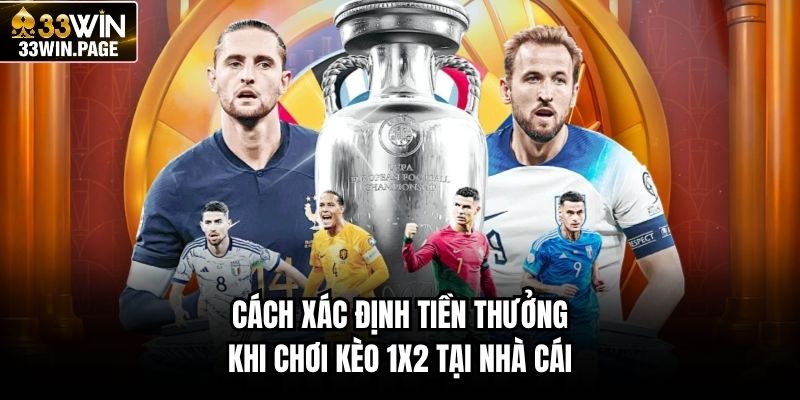 Cách xác định tiền thưởng khi chơi kèo 1X2 tại nhà cái