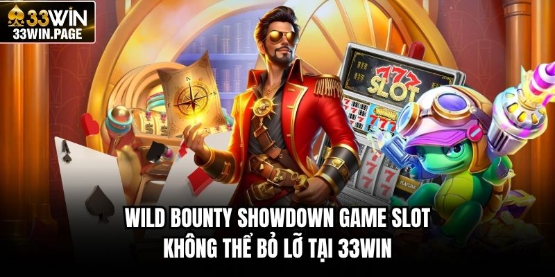 Wild Bounty Showdown game slot không thể bỏ lỡ tại 33WIN